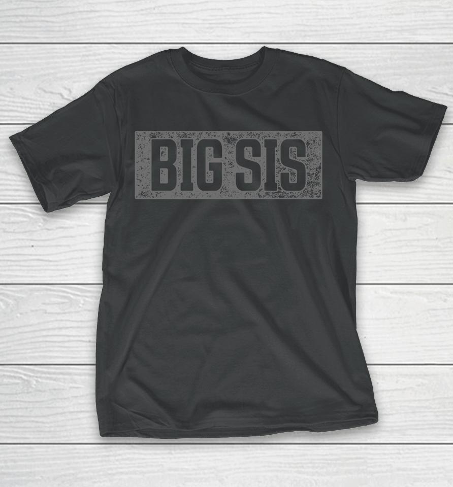 Big Sis Matching Sibling Outfit Soon To Be Big Sister T-Shirt