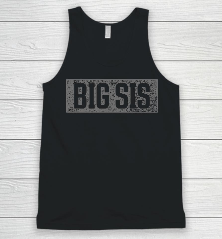 Big Sis Matching Sibling Outfit Soon To Be Big Sister Unisex Tank Top