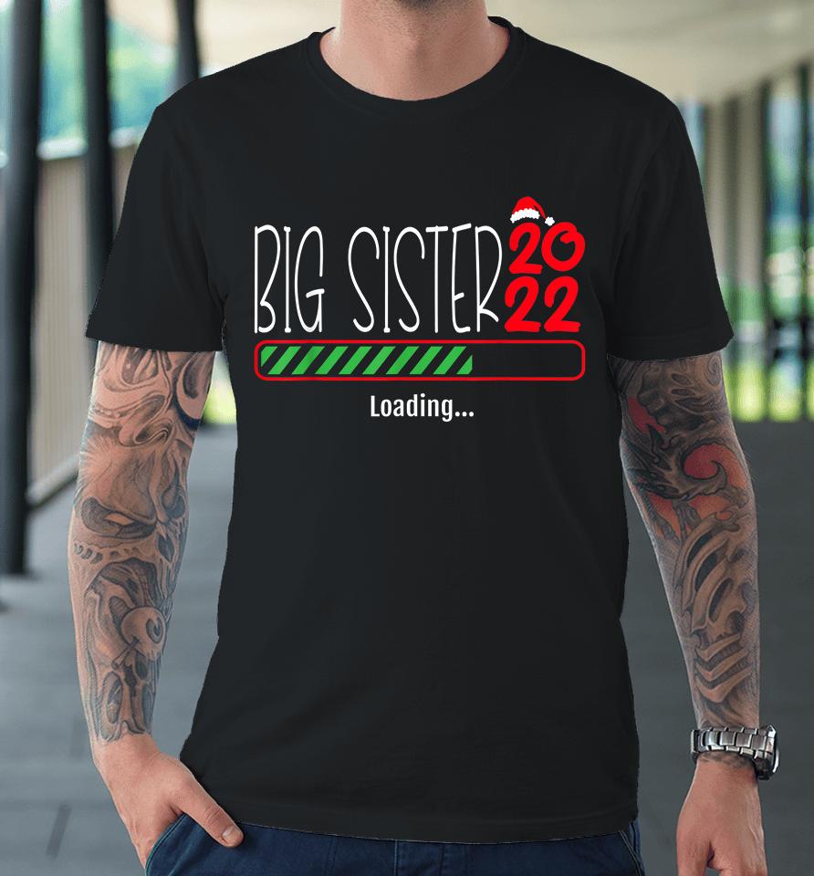 Big Sister 2022 Christmas Pregnancy Premium T-Shirt
