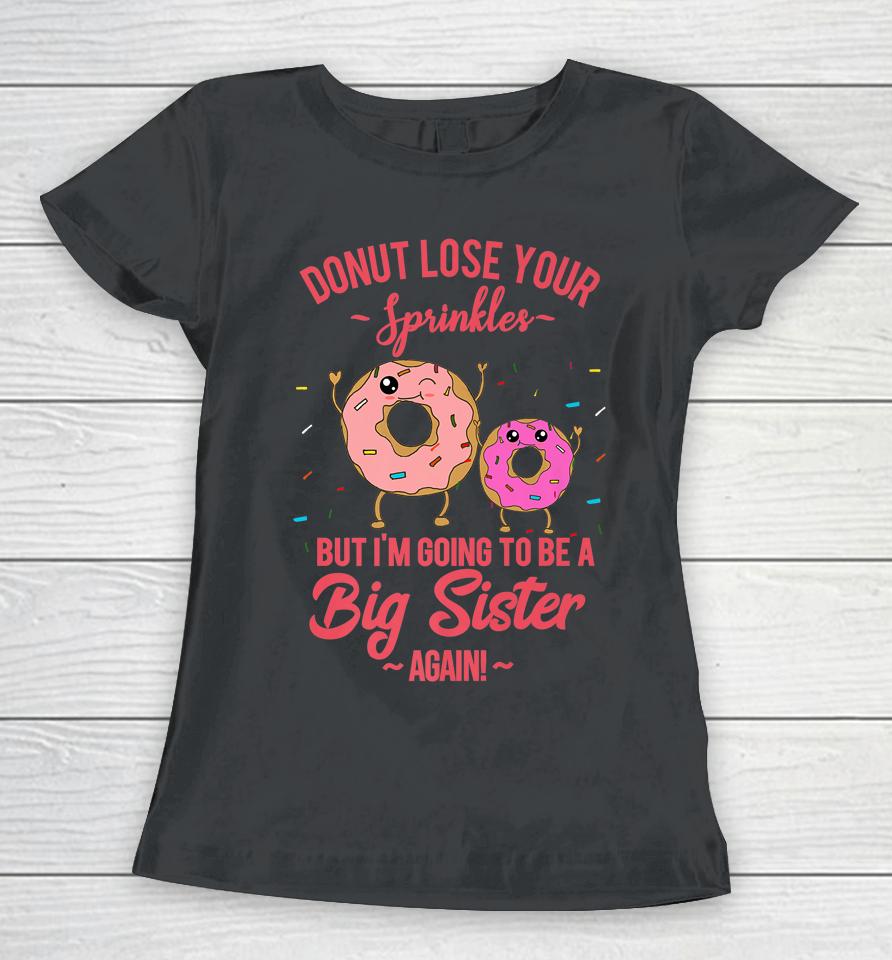 Big Sister Again Donut Women T-Shirt