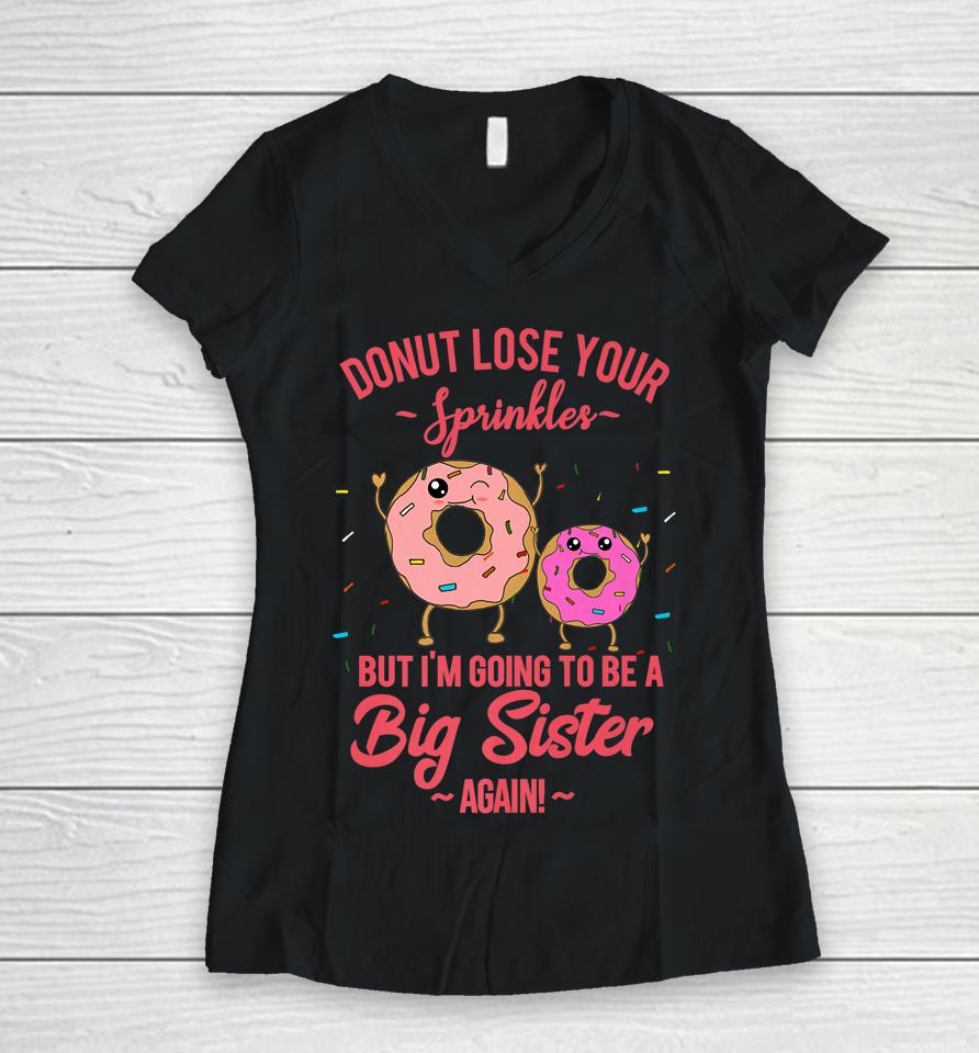 Big Sister Again Donut Women V-Neck T-Shirt