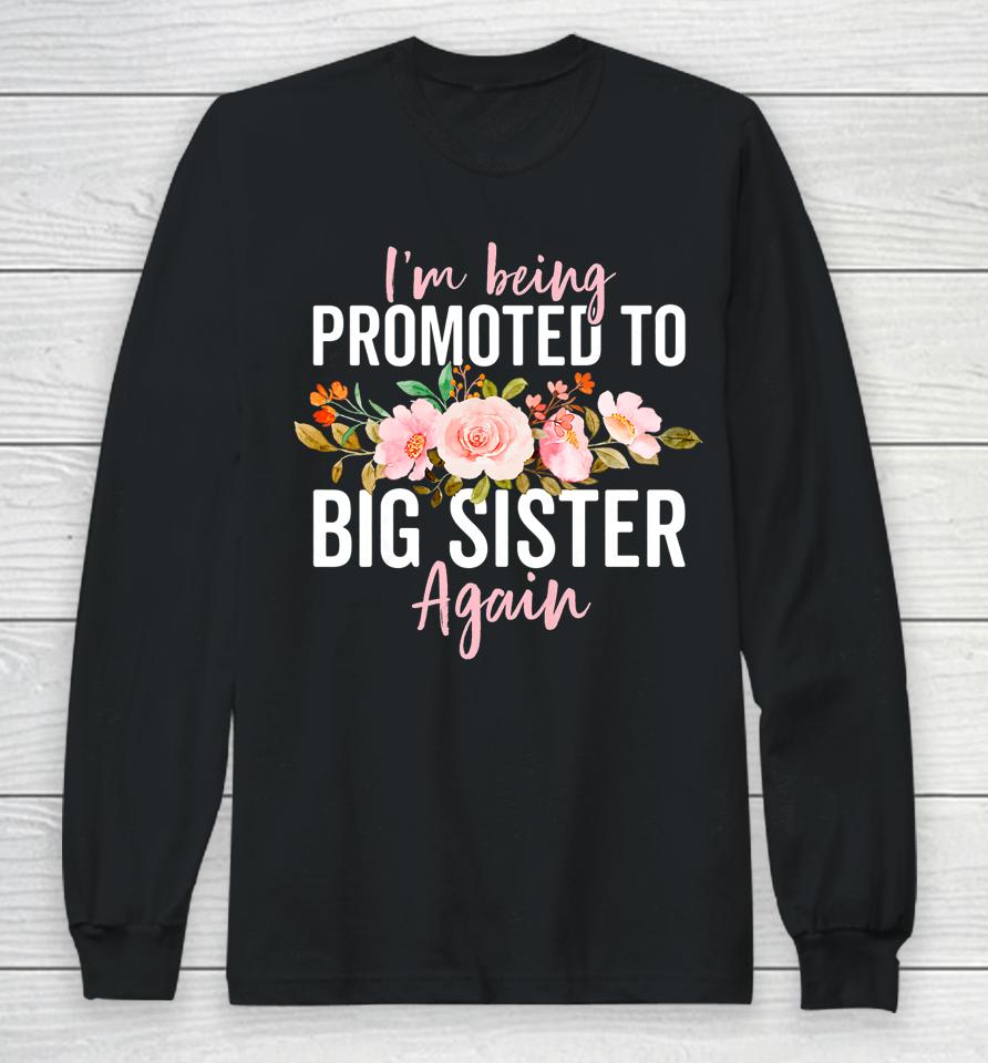 Big Sister Announcement Girls Promoted To Big Sister Again Long Sleeve T-Shirt