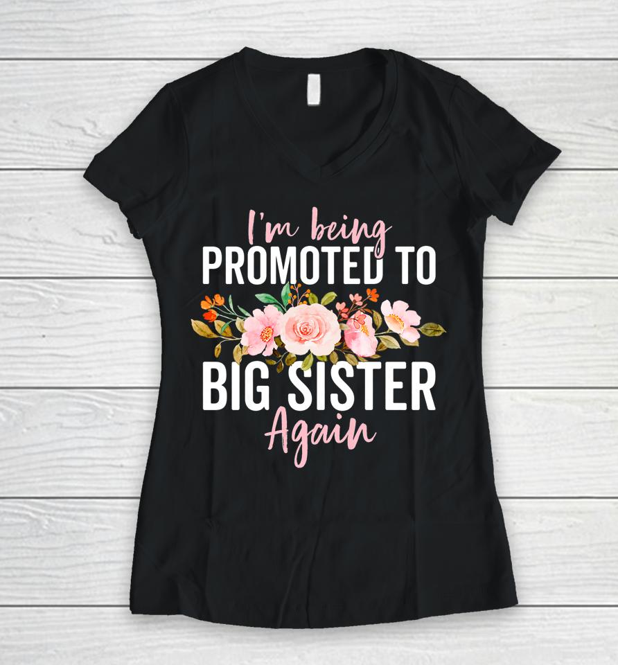 Big Sister Announcement Girls Promoted To Big Sister Again Women V-Neck T-Shirt