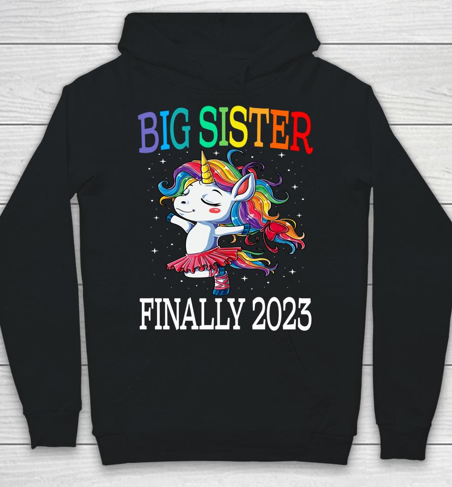 Big Sister Finally 2023 Unicorn Hoodie