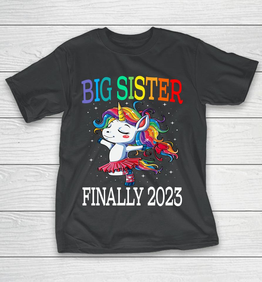 Big Sister Finally 2023 Unicorn T-Shirt
