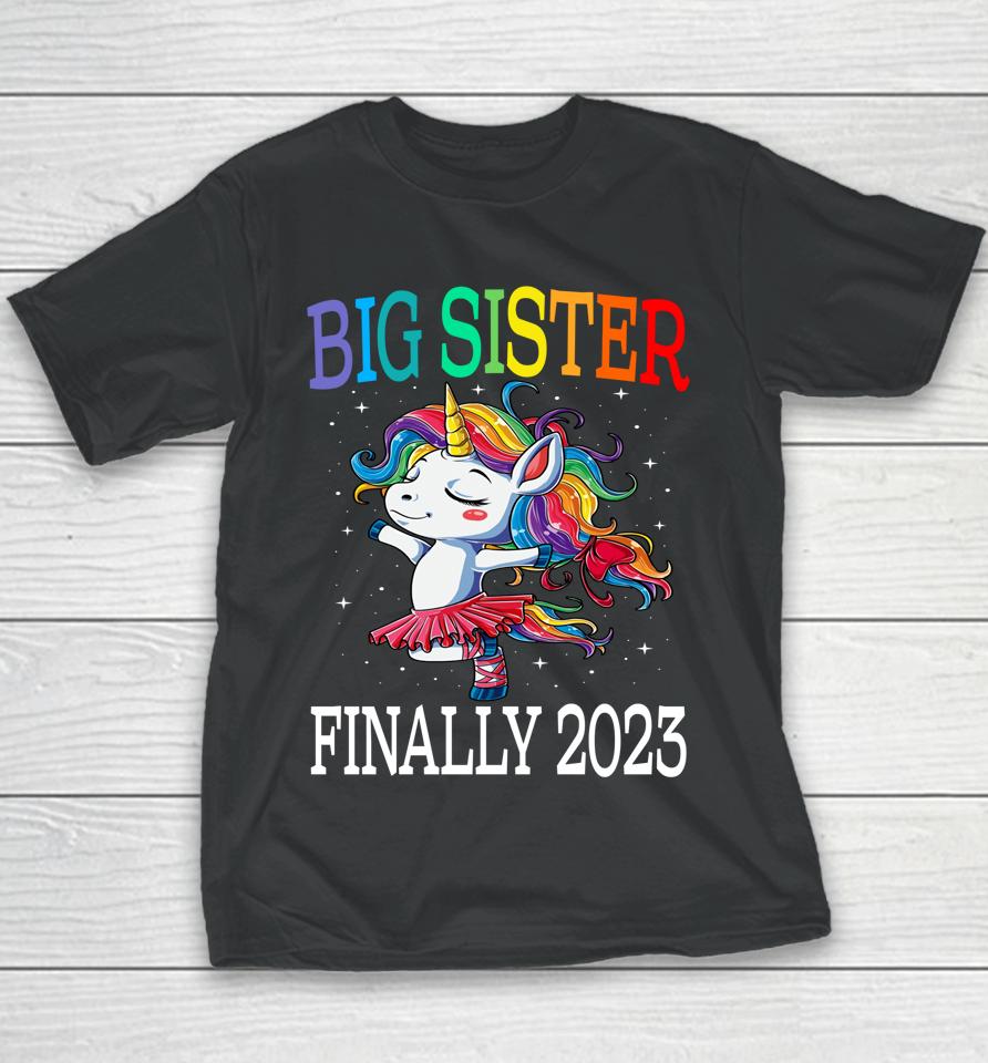 Big Sister Finally 2023 Unicorn Youth T-Shirt