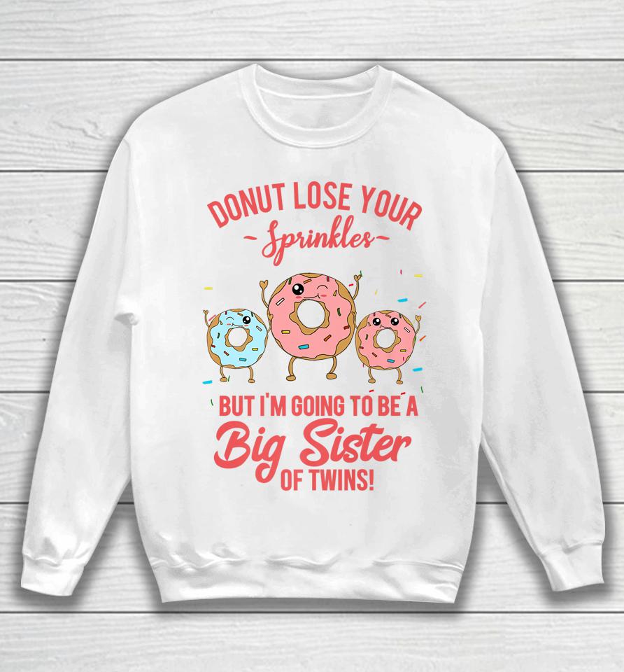 Big Sister Of Twins Pregnancy Reveal Donut Funny Sibling Sweatshirt