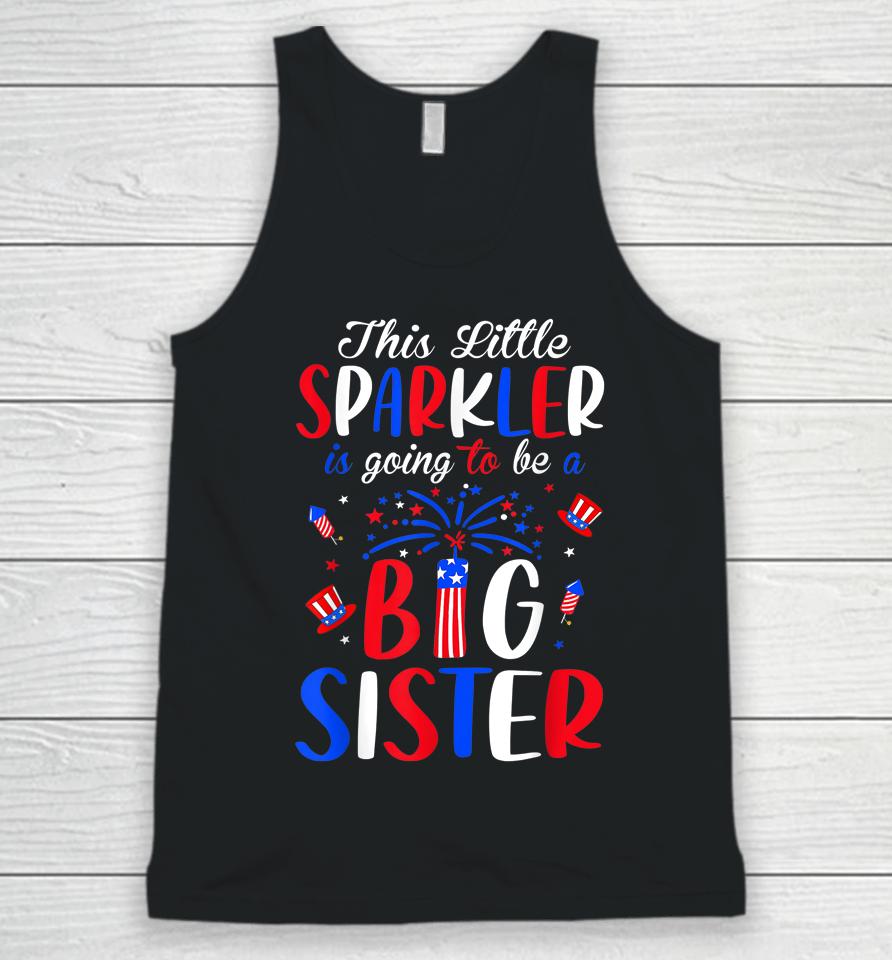Big Sister Sparkler 4Th Of July Pregnancy Announcement Unisex Tank Top