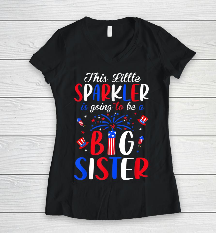 Big Sister Sparkler 4Th Of July Pregnancy Announcement Women V-Neck T-Shirt