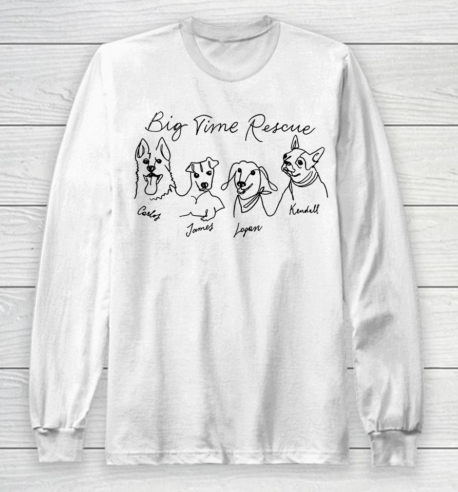 Big Time Rescue Love Dogs Wags And Walks Long Sleeve T-Shirt