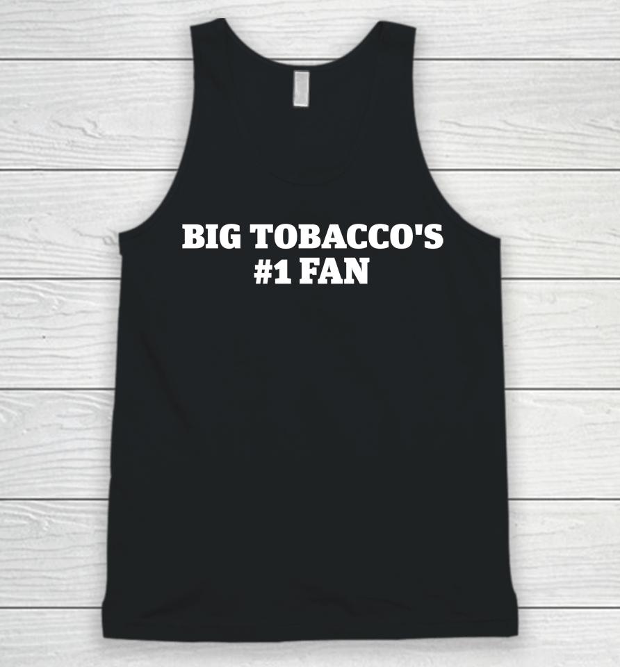 Big Tobacco's #1 Fan Unisex Tank Top