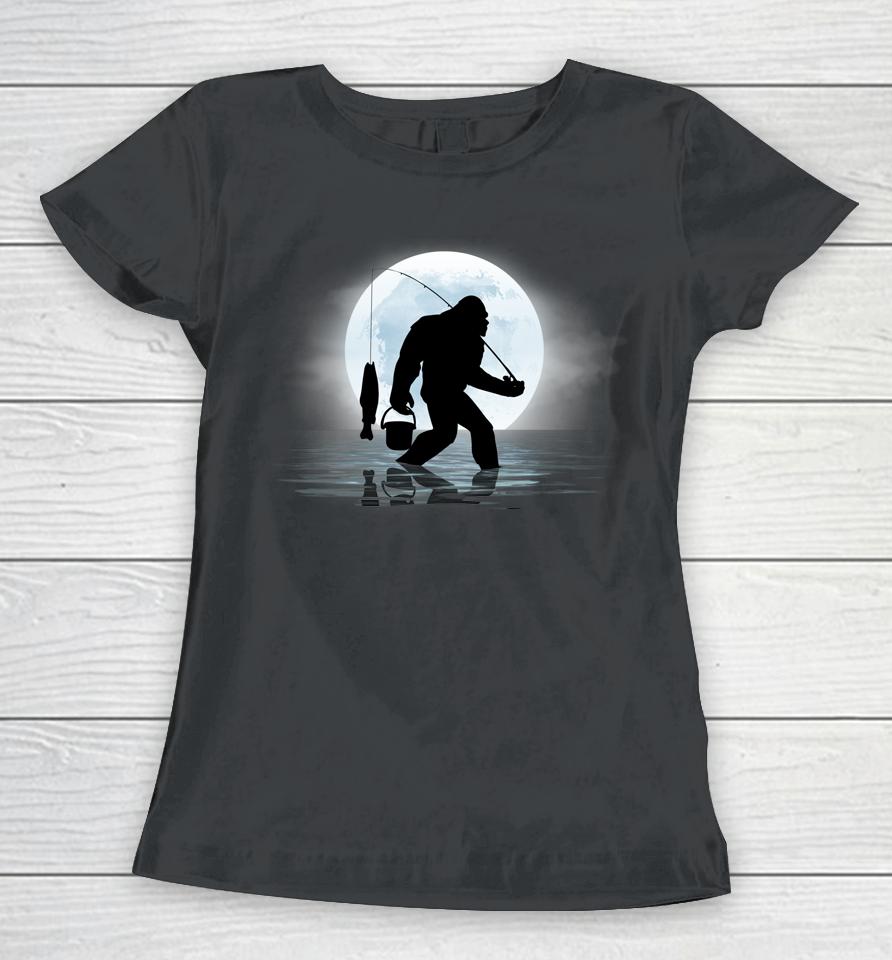 Bigfoot Fishing Funny Sasquatch And Fish Night Fishing Women T-Shirt