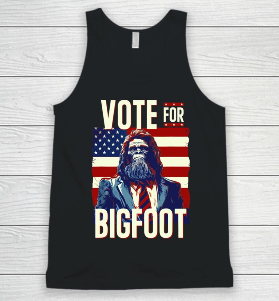 Bigfoot For President Election Vote Sasquatch American Flag 2024 Unisex Tank Top