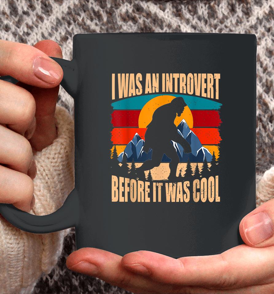 Bigfoot Sasquatch Vintage I Was An Introvert Before It Was Cool Coffee Mug