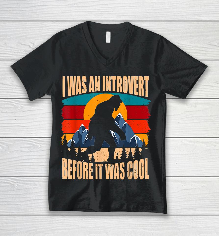 Bigfoot Sasquatch Vintage I Was An Introvert Before It Was Cool Unisex V-Neck T-Shirt