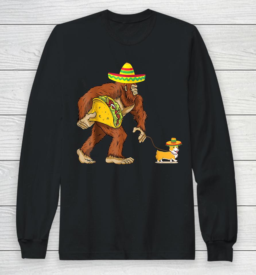 Bigfoot Steal Taco Corgi Dog Cinco De Mayo Long Sleeve T-Shirt