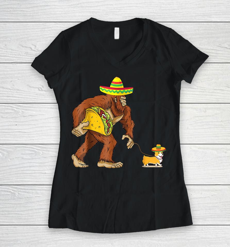 Bigfoot Steal Taco Corgi Dog Cinco De Mayo Women V-Neck T-Shirt