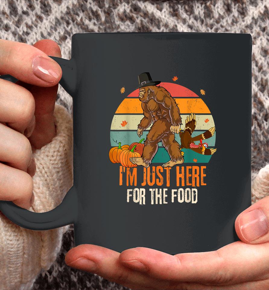 Bigfoot Thanksgiving I'm Just Here For The Food Coffee Mug