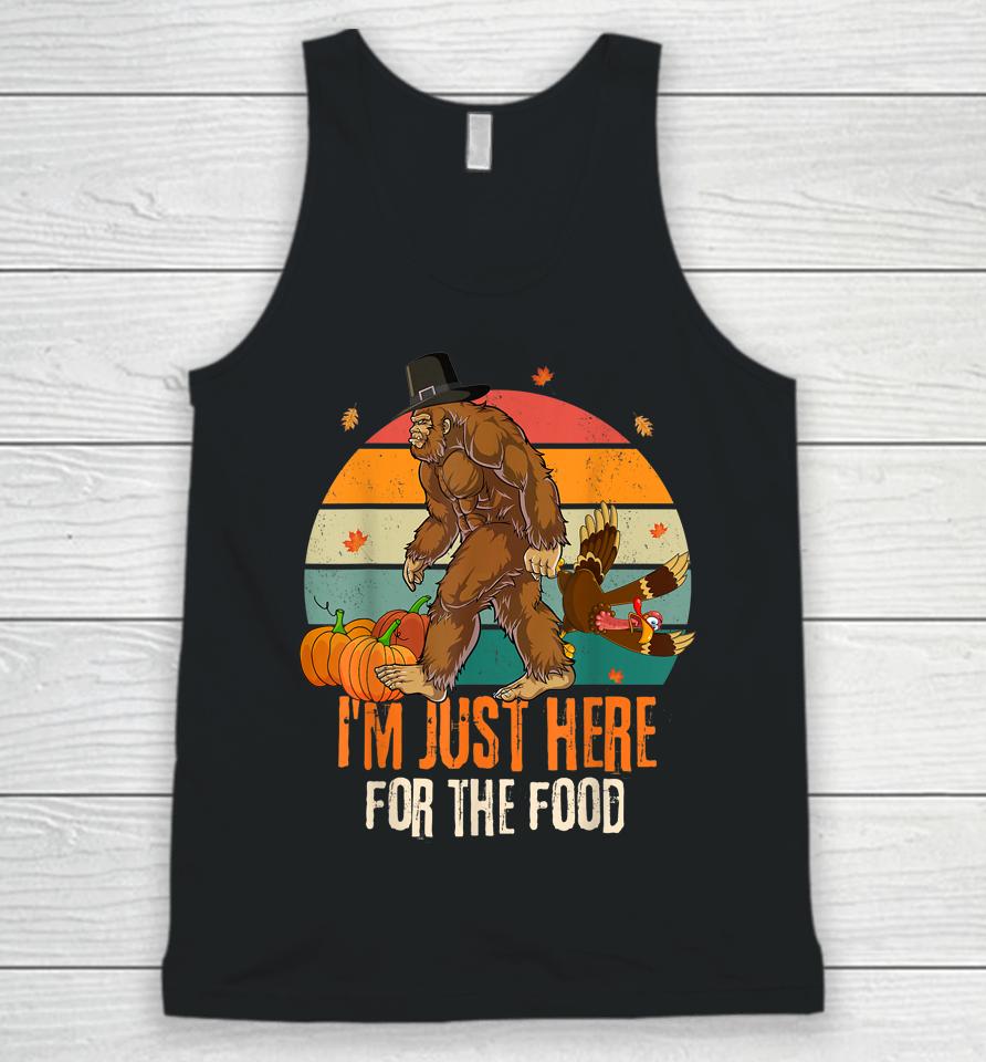 Bigfoot Thanksgiving I'm Just Here For The Food Unisex Tank Top
