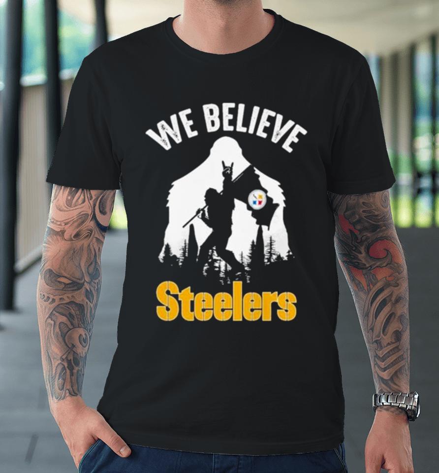 Bigfoot We Believe Pittsburgh Steelers Nfl Flag Premium T-Shirt