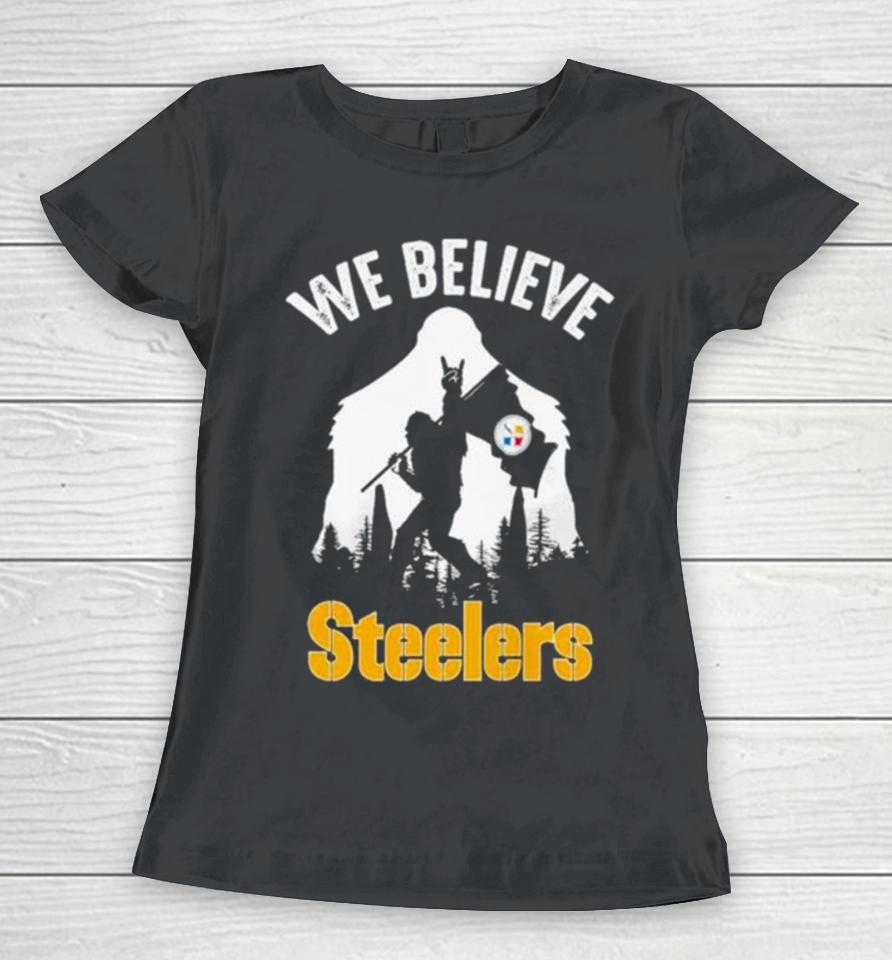 Bigfoot We Believe Pittsburgh Steelers Nfl Flag Women T-Shirt