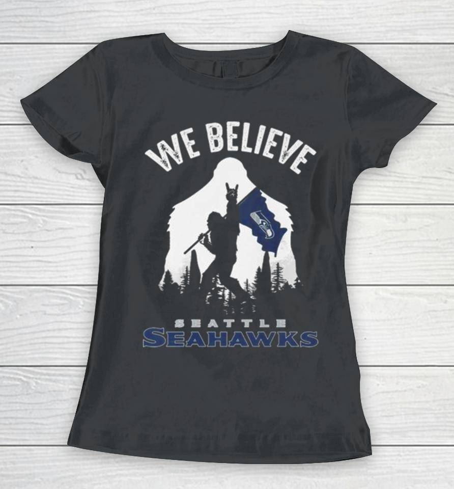 Bigfoot We Believe Seattle Seahawks 2024 Women T-Shirt