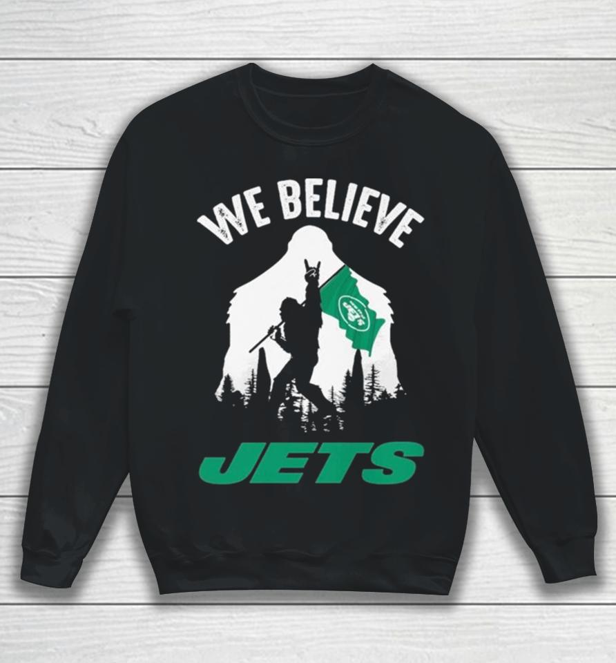 Bigfoot With Flag We Believe New York Jets 2024 Sweatshirt