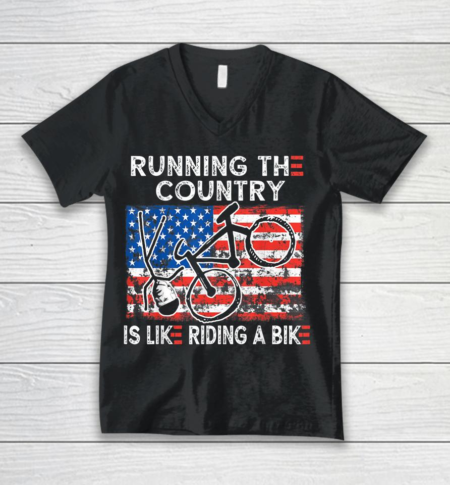 Bike Bicycle Funny Running The Country Is Like Riding A Bike Unisex V-Neck T-Shirt