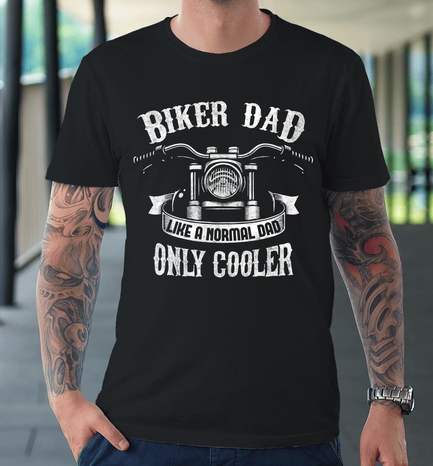 Biker Dad Motorcycle Father's Day Premium T-Shirt