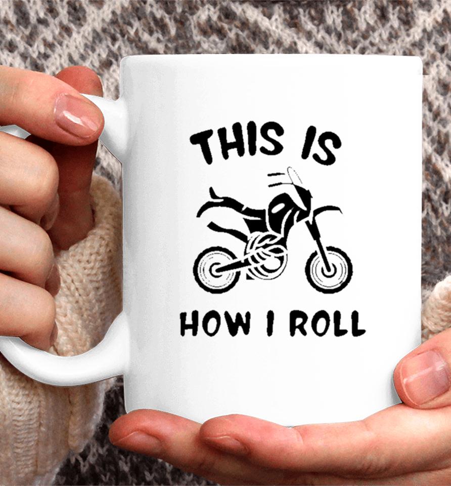 Biker This Is How I Roll Active Coffee Mug