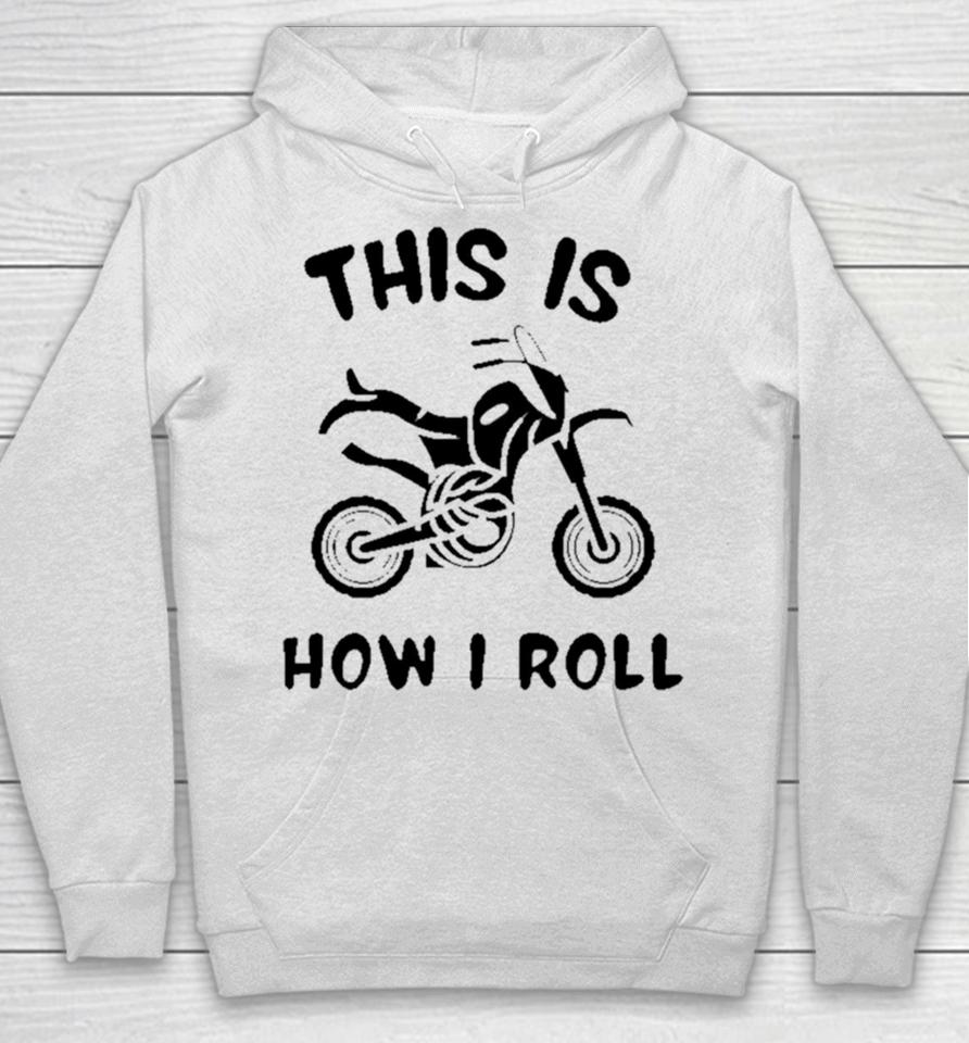 Biker This Is How I Roll Active Hoodie