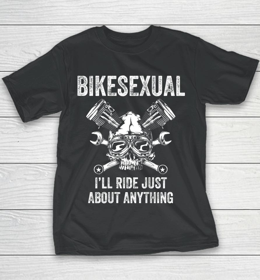 Bikesexual I'll Ride Just About Anything Youth T-Shirt