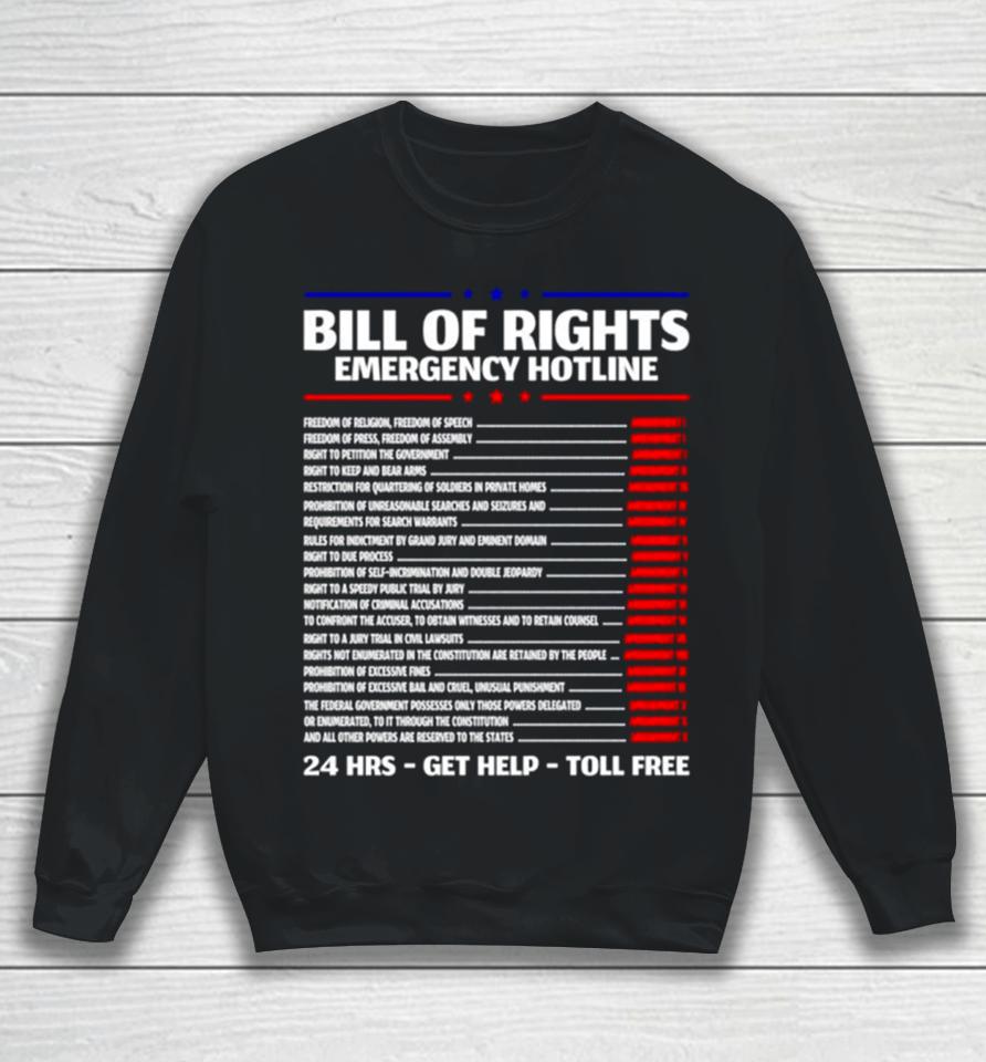 Bill Of Rights Emergency Hotline Amendments Of Constitution Sweatshirt