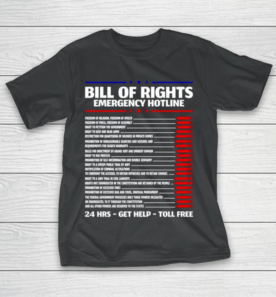 Bill Of Rights Emergency Hotline Amendments Of Constitution T-Shirt