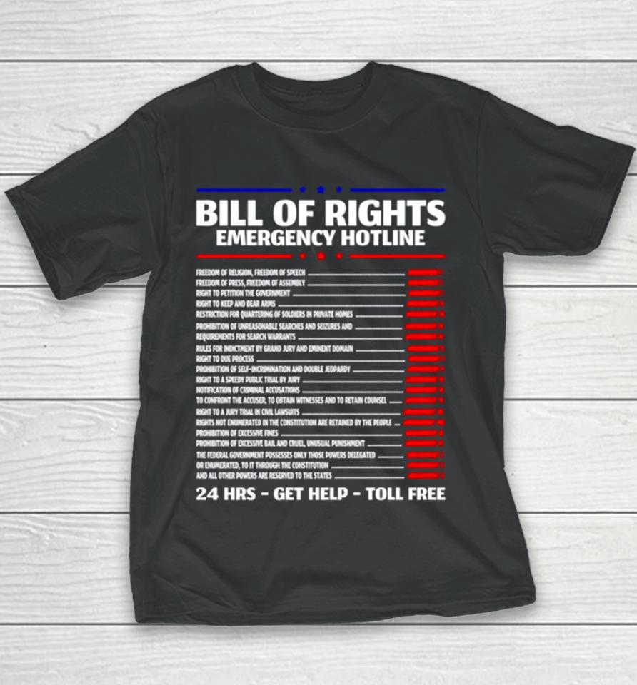 Bill Of Rights Emergency Hotline Amendments Of Constitution Youth T-Shirt