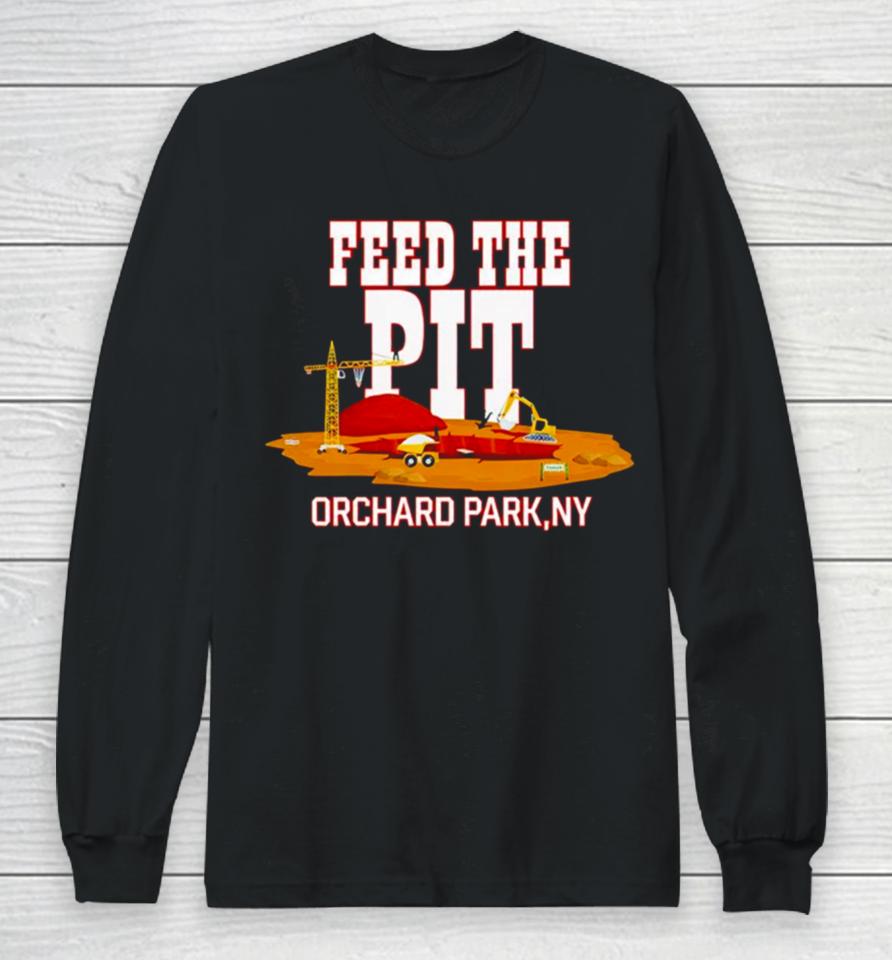 Billsmafia Feed The Pit Orchard Park Long Sleeve T-Shirt