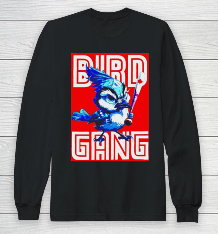 Bird Gang Toronto Baseball Long Sleeve T-Shirt