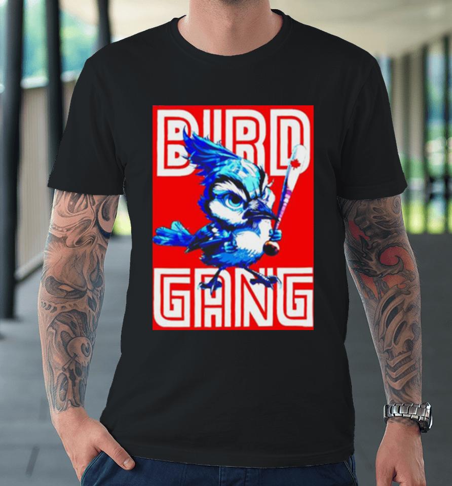 Bird Gang Toronto Baseball Premium T-Shirt