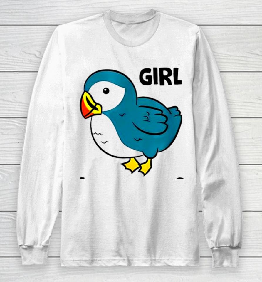 Birds Just A Girl Who Loves Puffins Long Sleeve T-Shirt