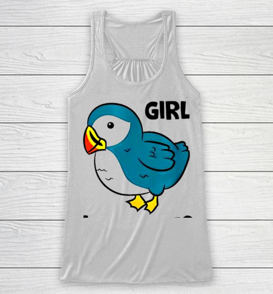 Birds Just A Girl Who Loves Puffins Racerback Tank