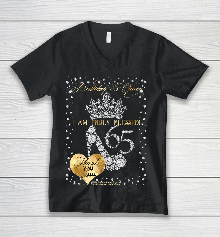 Birthday 65 Queen I Am Truly Blessed Unisex V-Neck T-Shirt