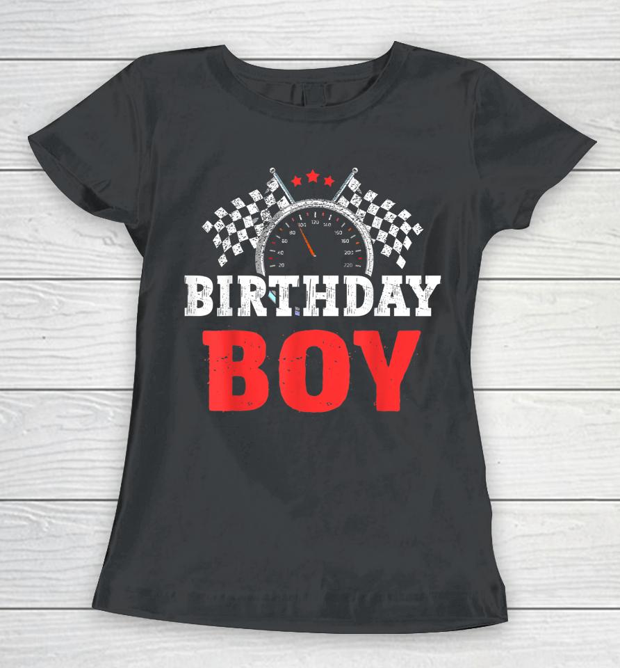 Birthday Boy Race Car Racing Car Driver Birthday Crew Women T-Shirt