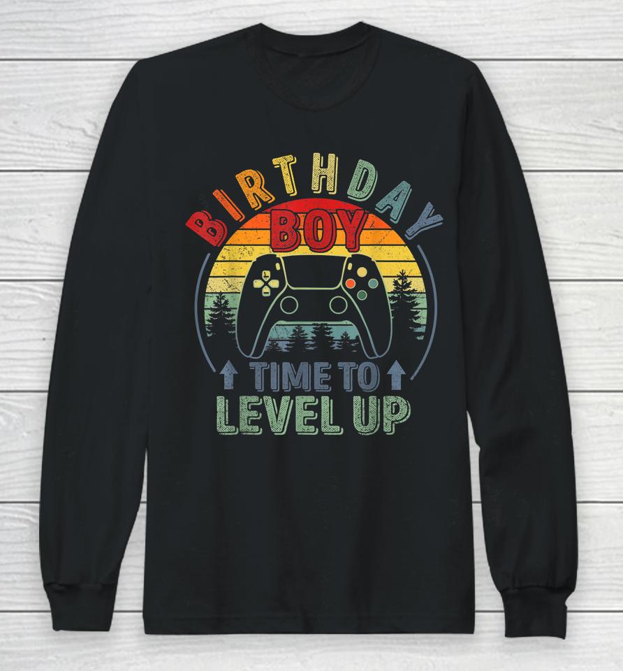 Birthday Boy Time To Level Up Birthday Boy Level Up Long Sleeve T-Shirt