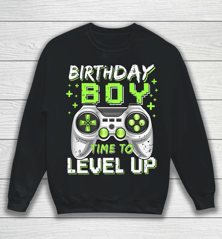 Birthday Boy Time To Level Up Video Game Birthday Gamer Sweatshirt