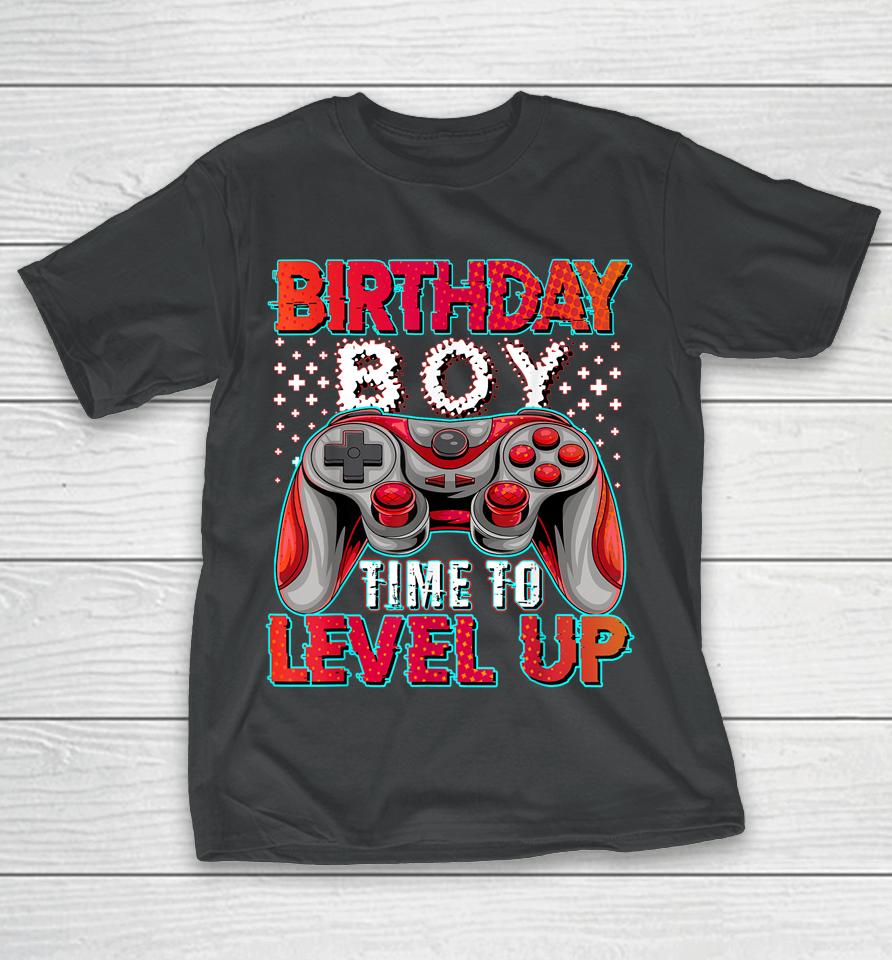 Birthday Boy Time To Level Up Video Game Birthday Gifts Boys T-Shirt