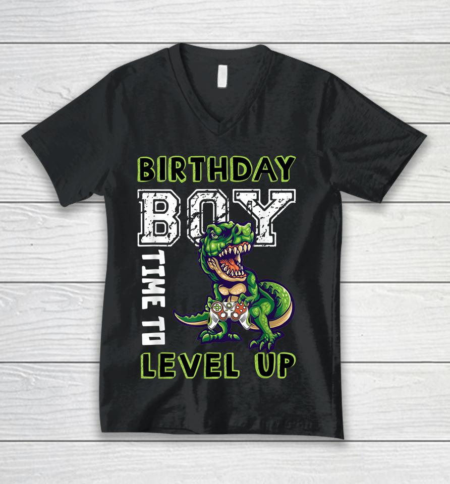 Birthday Boy Time To Level Up Video Game Dinosaur T Rex Unisex V-Neck T-Shirt