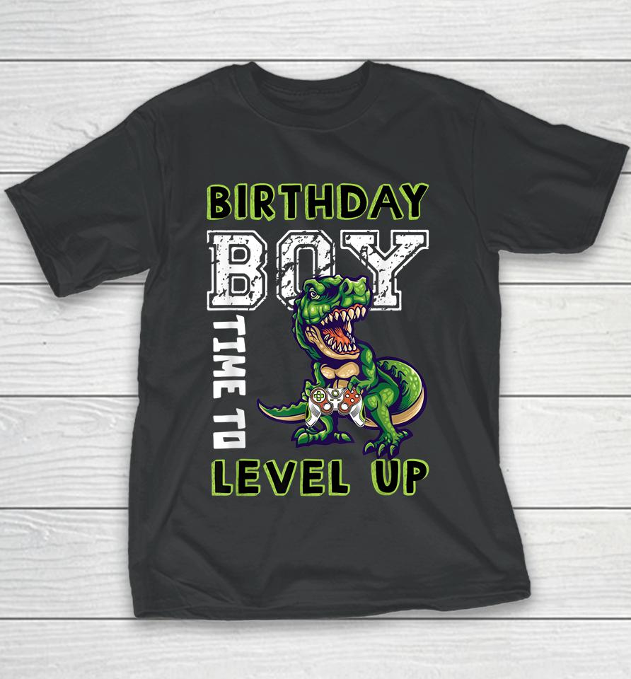 Birthday Boy Time To Level Up Video Game Dinosaur T Rex Youth T-Shirt
