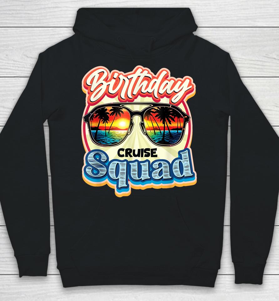 Birthday Cruise Squad Ship Vacation Party Cruising Hoodie