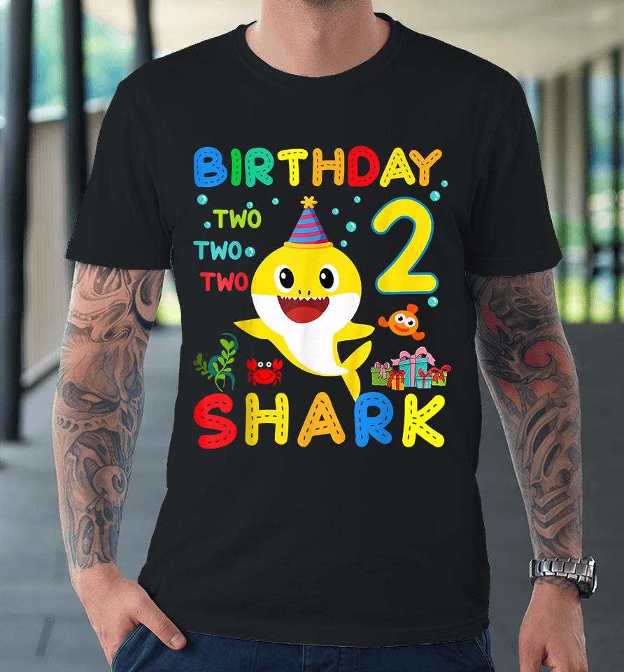 Birthday Kids Shark 2 Year Old 2Nd Birthday Matching Family Premium T-Shirt