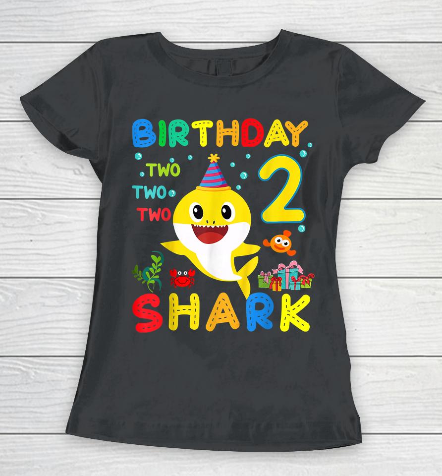 Birthday Kids Shark 2 Year Old 2Nd Birthday Matching Family Women T-Shirt
